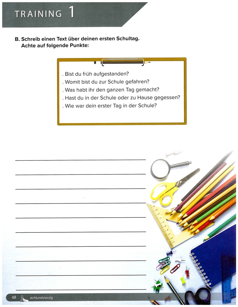 B. Schreib einen Text über deinen ersten Schultag.